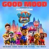 About Good Mood-Original Song From Paw Patrol: The Movie Song