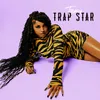 About TRAP STAR Song