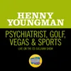 About Psychiatrist, Golf, Vegas & Sports-Live On The Ed Sullivan Show, August 6, 1950 Song