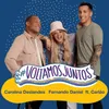 About #VoltamosJuntos Song