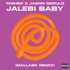 Jalebi Baby DallasK Remix