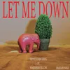 About Let Me Down Song