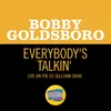 About Everybody's Talkin' Live On The Ed Sullivan Show, February 8, 1970 Song