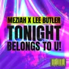 About Tonight Belongs To U! Song