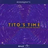 Tito's Time Extended Mix