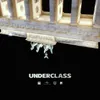About UNDERCLASS Song