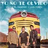 About Yo No Te Olvido Song