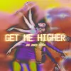 Get Me Higher-Jax Jones Remix