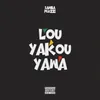 About Lou Yakou Yawa Song