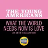 About What The World Needs Now Is Love Live On The Ed Sullivan Show, October 25, 1970 Song