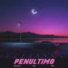 About Penúltimo Song