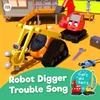 Robot Digger Trouble Song