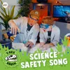 About Science Safety Song Song