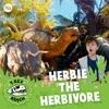 Herbie the Herbivore