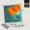 About Know Me Better Song