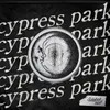 About Cypress Park Song