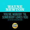 About You're Nobody 'Til Somebody Loves You Live On The Ed Sullivan Show, February 28, 1965 Song
