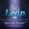 Just Like Heaven From "The Big Leap"