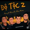 About Độ Tộc 2 Song