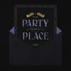 About Party Round My Place Song