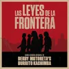 Las Leyes De La Frontera-Canción Original De La Película “Las Leyes De La Frontera”