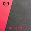 About Keep Loving You Song