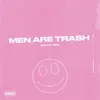 Men Are Trash