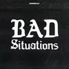 Bad Situations