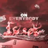 About On Everybody Song