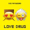 About Love Drug Song