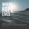 About Where Hope Lives Song