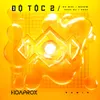 About Độ Tộc 2 (Hoaprox Remix) Song