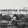 About ostatnia mila Song