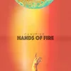 About Hands Of Fire Song