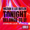 Tonight Belongs To U! Jomarijan Remix