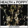 DEAD FLOWERS