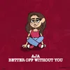 Better Off Without You