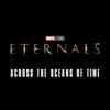 About Across the Oceans of Time-From "Eternals" Song
