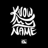 About Know My Name Song