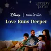 Love Runs Deeper-Disney supporting Make-A-Wish