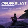 Message In A Bottle-Colorblast Version
