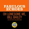 About Oh Lonesome Me/Bill Bailey Medley/Live On The Ed Sullivan Show, August 1, 1965 Song