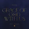 About Grace Of God With Us Radio Version Song