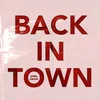 About Back In Town Acoustic Version Song
