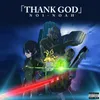 About Thank God Song