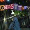 About ghosttown Song