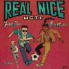 About Real Nice (H.C.T.F.) Song