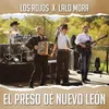 About El Preso De Nuevo León-En Vivo Song