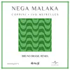 Nega Malaka Bruno Brasil Remix / Radio Version