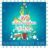 Navidad, Finally Here